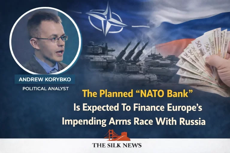 Andrew Korybko NATO Bank Poland Russia The Silk News