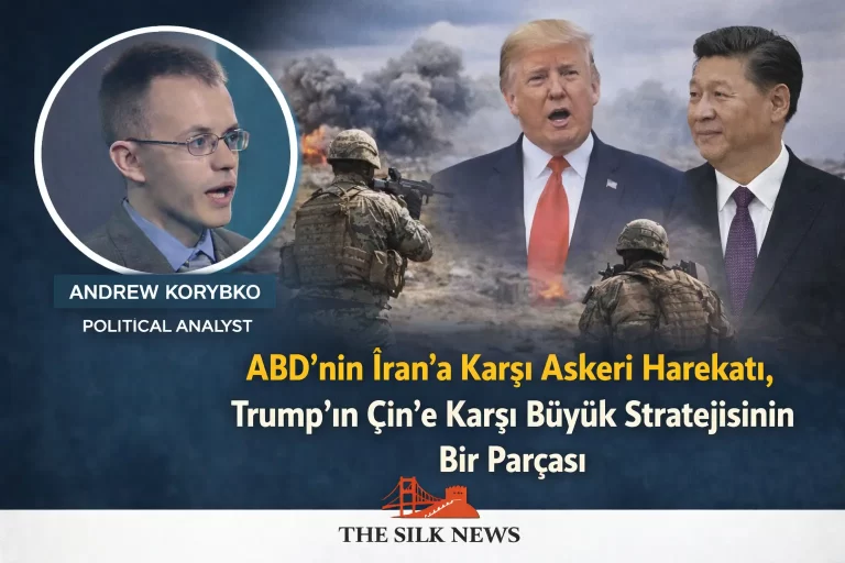 İran-ABD-Çin The Silk News analiz Andrew